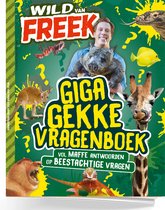 Freek Vonk - Wild van Freek - Giga Gekke Vragenboek - 100 pagina's vol lees- en puzzelplezier