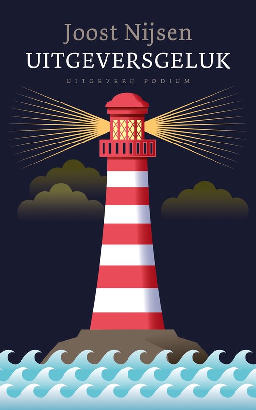 Boekomslag met vuurtoren, 'Joost Nijsen UITGEVERSGELUK', 'UITGEVERIJ PODIUM'.