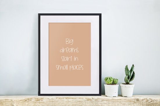 Cadre photo avec affiche - Proverbes - Citations - Les grands rêves commencent dans les petits endroits - Rêves - Rêve - 30x40 cm - Cadre pour affiche
