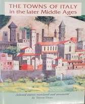 The Towns of Italy in the Later Middle Ages