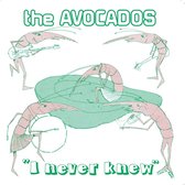 Avocados - I Never Know (7" Vinyl Single) (Coloured Vinyl)