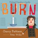 MOMENTS IN SCIENCE 1 - Burn: Michael Faraday's Candle