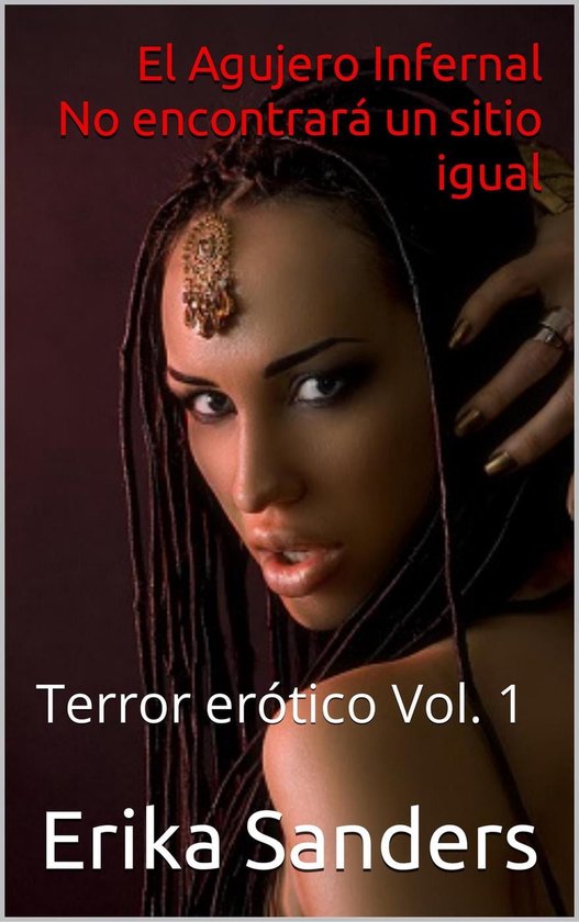 Terror erótico 1 El Agujero Infernal (ebook), Erika Sanders