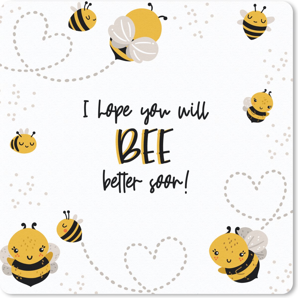 Muismat 20x20 cm - Mousepad Get well soon - Quotes - Bij - Muismatten