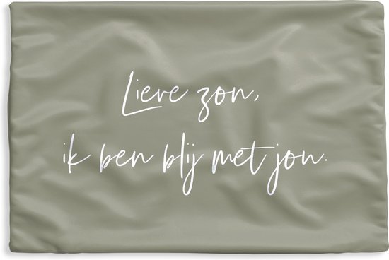 Kussenhoes 60x40 cm - Tekst - Quotes - Lieve zon, ik ben blij met jou