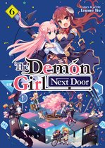The Demon Girl Next Door-The Demon Girl Next Door Vol. 6