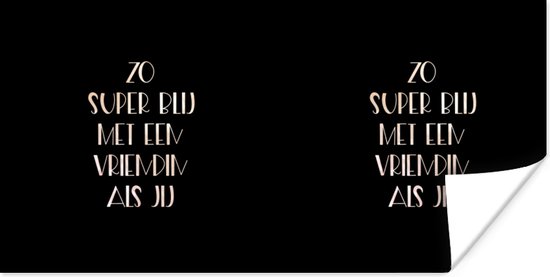 Poster Vriendschap - Vriendin - Quotes - Zo super blij met een vriendin