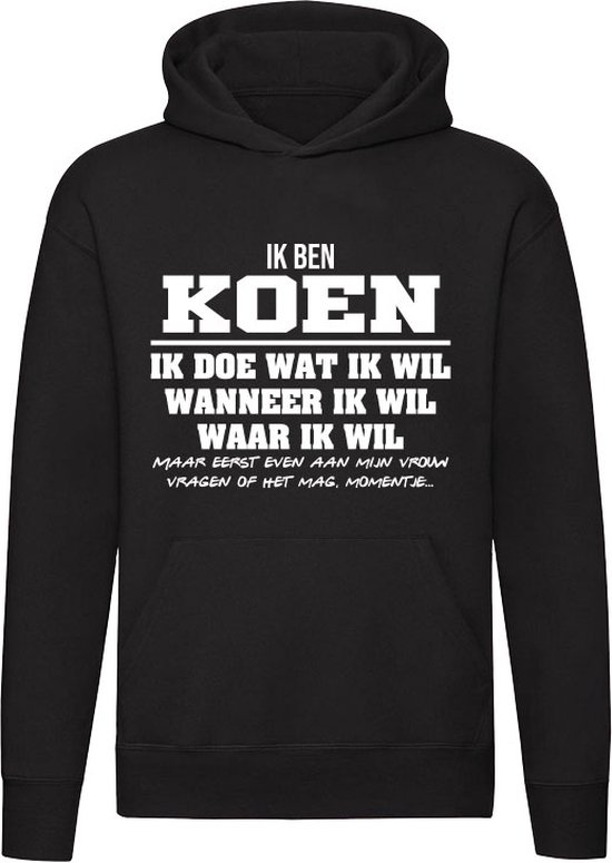 Koen | verjaardagkado | verjaardag kado | cadeau | grappig | jarig | Unisex | Trui | Sweater | Hoodie | Capuchon | Zwart