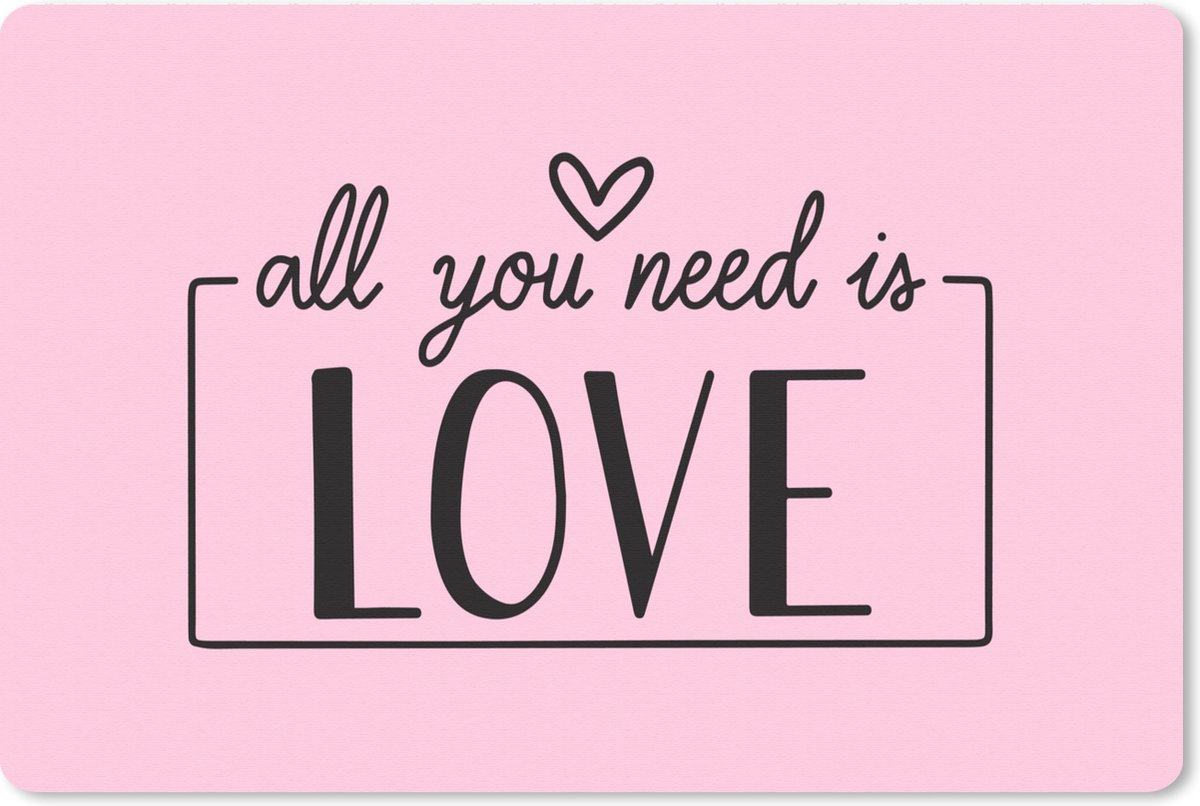 Muismat XXL 120x80 cm - Bureau onderlegger - Bureau mat All you need is love - Spreuken - Quotes - Bureaumat - Gaming mousepad xl - Bureaulegger groot - Computer deskmat