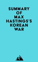 Summary of Max Hastings's Korean War