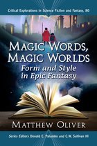 Critical Explorations in Science Fiction and Fantasy 80 - Magic Words, Magic Worlds