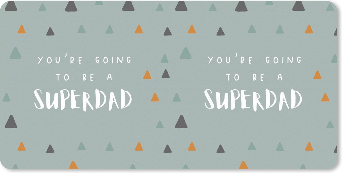 Muismat XXL 80x40 cm - Bureau onderlegger - Bureau mat You're going to be a superdad - Spreuken - Quotes - Papa - Bureaumat - Gaming mousepad xl - Bureaulegger groot - Computer deskmat