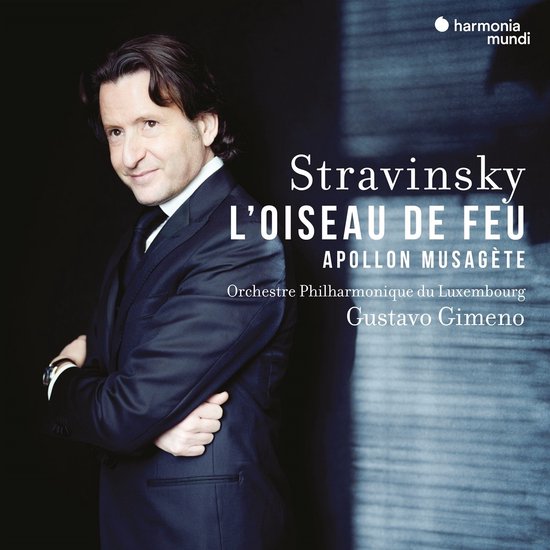 Orchestre Philharmonique Du Luxembourg, Gustavo Gimeno - Stravinsky: L'Oiseau De Feu | Apollon Musagète (CD)