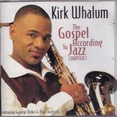 The Gospel according to Jazz - Kirk Whalum featuring George Duke and Paul Jackson Jr.