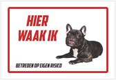 Waakbord/ bord | "Hier waak ik" | 30 x 20 cm | Franse Bulldog | Zwart /wit | Dikte: 1 mm | Waakhond | Hond | Betreden op eigen risico | Mijn huisdier | Polystyreen | Rechthoek | Witte achtergrond | 1 stuk