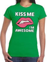 Kiss me i am awesome t-shirt groen dames - feest shirts dames XS