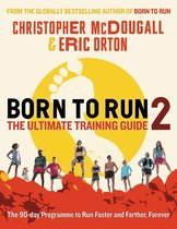 Born to Run 2: The Ultimate Training Guide