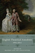 Performing Celebrity - English Theatrical Anecdotes, 1660-1800