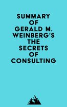 Summary of Gerald M. Weinberg's The Secrets of Consulting