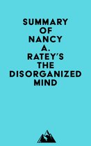 Summary of Nancy A. Ratey's The Disorganized Mind