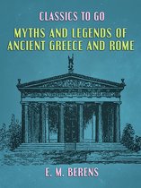Classics To Go - Myths and Legends of Ancient Greece and Rome