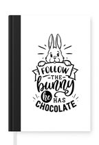 Notitieboek - Schrijfboek - Pasen - Quotes - Follow the bunny he has chocolate - Easter - Notitieboekje klein - A5 formaat - Schrijfblok
