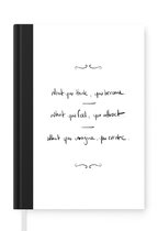 Notitieboek - Schrijfboek - What you think you become - Motivatie - Quotes - Spreuken - Notitieboekje klein - A5 formaat - Schrijfblok