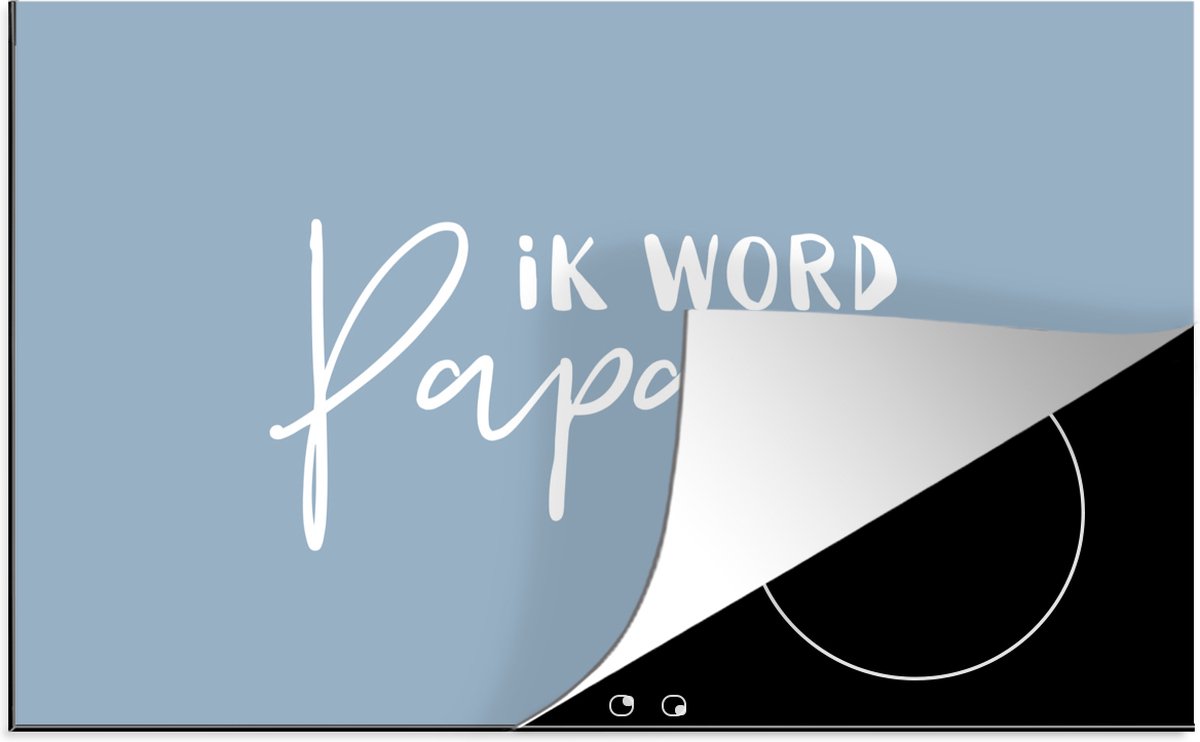 KitchenYeah® Inductie beschermer 76x51.5 cm - Ik word papa - Spreuken - Papa - Quotes - Kookplaataccessoires - Afdekplaat voor kookplaat - Inductiebeschermer - Inductiemat - Inductieplaat mat