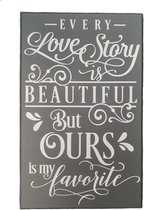 Tekst - Spreuken Bord Tekst Every Love Story - Quote - Wandbord - Woondecoratie - Slaapkamer