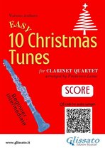 10 Easy Christmas Tunes - Clarinet Quartet 5 - Clarinet Quartet score "10 Easy Christmas Tunes"