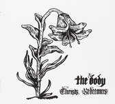 Body - Christs Redeemers (CD)