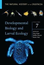 The Natural History of the Crustacea - Developmental Biology and Larval Ecology