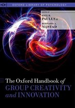 Oxford Library of Psychology - The Oxford Handbook of Group Creativity and Innovation