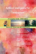 Artificial Intelligence For Development A Complete Guide - 2020 Edition