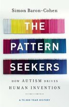 The Pattern Seekers How Autism Drives Human Invention