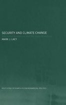 Environmental Politics- Security and Climate Change