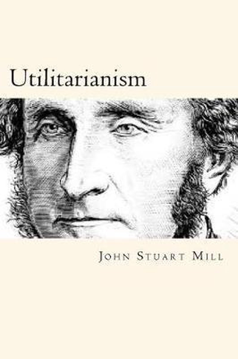 Utilitarianism van John Stuart Mill
