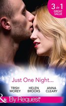 Just One Night…: Fiancée For One Night / Just One Last Night / The Night That Started It All (Mills & Boon By Request)