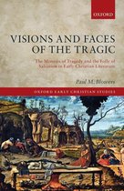 Oxford Early Christian Studies - Visions and Faces of the Tragic