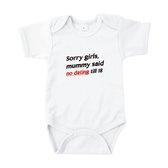 Rompertjes baby met tekst - Sorry girls, mummy said no dating till 18 - Romper wit - Maat 74/80