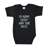 Rompertjes baby met tekst - My mommy doesn't want your advice - Romper zwart - Maat 74/80