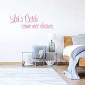 Muursticker Let's Catch Some Nice Dreams -  Roze -  160 x 60 cm  -  slaapkamer  engelse teksten  alle - Muursticker4Sale