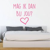 Muurtekst Mag Ik Dan Bij Jou -  Roze -  40 x 40 cm  -  woonkamer  engelse teksten  alle - Muursticker4Sale