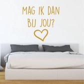 Muurtekst Mag Ik Dan Bij Jou -  Goud -  120 x 120 cm  -  woonkamer  engelse teksten  alle - Muursticker4Sale