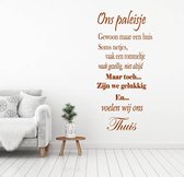 Muursticker Ons Paleisje -  Bruin -  36 x 80 cm  -  slaapkamer  woonkamer  nederlandse teksten  alle - Muursticker4Sale