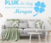 Sticker Muursticker Pluk The Day But Leave Something For Tomorrow - Bleu clair - 160 x 61 cm - Chambre Salon Textes Néerlandais - Muursticker4Sale