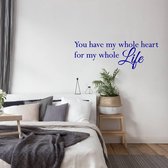 Muursticker You Have My Whole Heart For My Whole Life - Donkerblauw - 80 x 27 cm - woonkamer engelse teksten slaapkamer