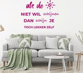 Muursticker Als De Zon Niet Wil Schijnen -  Roze -  60 x 45 cm  -  alle muurstickers  nederlandse teksten  woonkamer - Muursticker4Sale