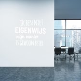 Muursticker Ik Ben Niet Eigenwijs -  Wit -  140 x 120 cm  -  alle muurstickers  nederlandse teksten  bedrijven - Muursticker4Sale