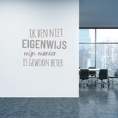 Muursticker Ik Ben Niet Eigenwijs -  Zilver -  100 x 85 cm  -  alle muurstickers  nederlandse teksten  bedrijven - Muursticker4Sale